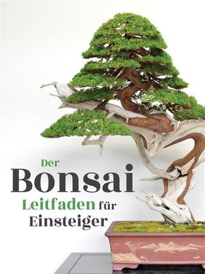 cover image of Der Bonsai Leitfaden für Einsteiger